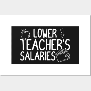 Funny Lower Teacher Salaries Abroad Posters and Art